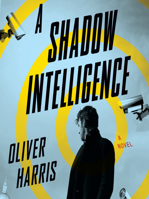 Title details for A Shadow Intelligence by Oliver Harris - Available